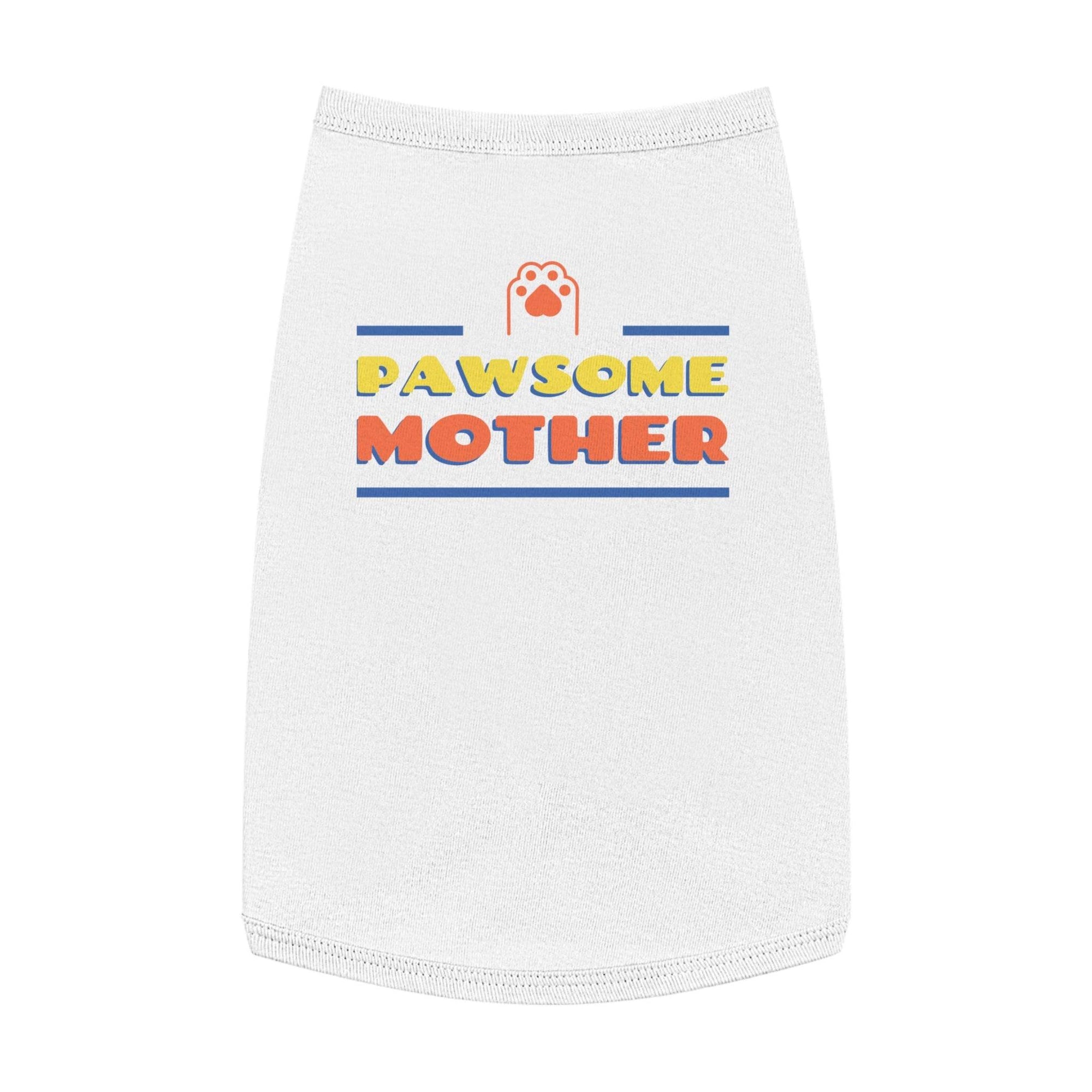 Pawesome Mother Pet Tank Top, Dog clothing - Pawmug