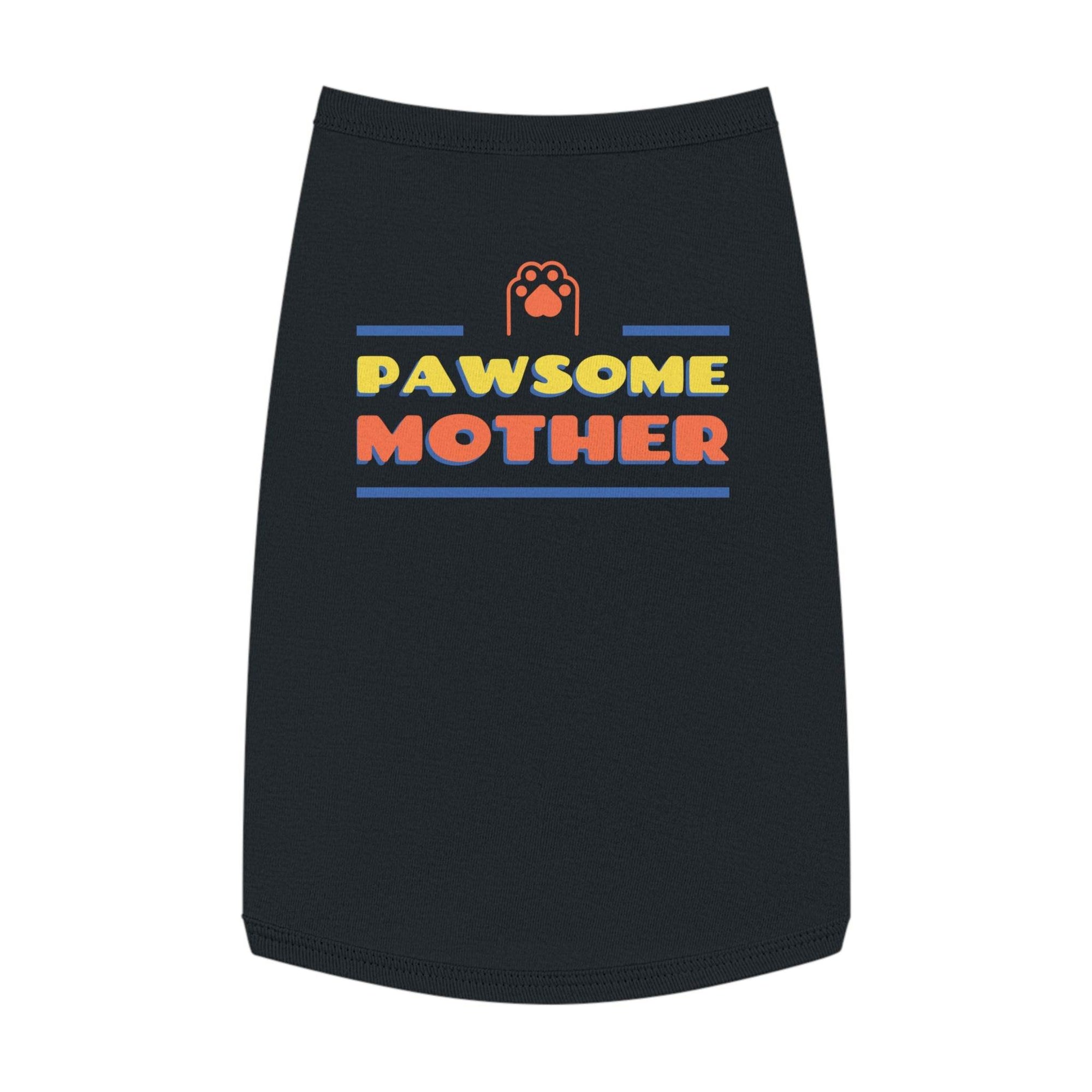 Pawesome Mother Pet Tank Top, Dog clothing - Pawmug