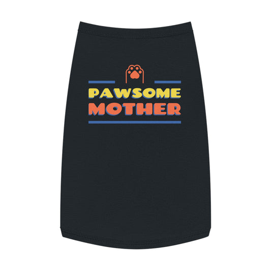 Pawesome Mother Pet Tank Top, Dog Owner Gift, Cute Pet Apparel, Small Dog Clothes, Birthday and Holiday Gift