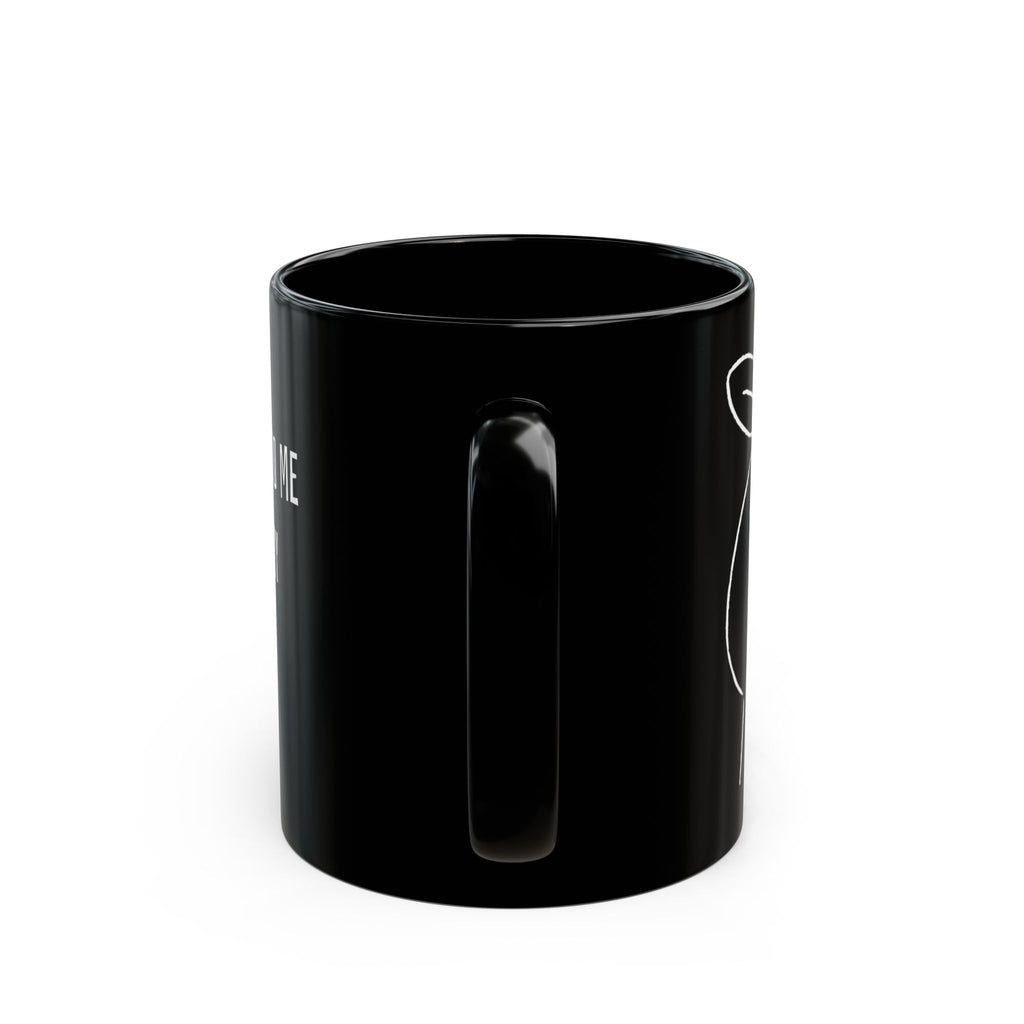 Funny Coffee Mug, Black Mug